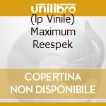 (lp Vinile) Maximum Reespek cd
