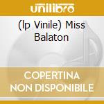 (lp Vinile) Miss Balaton cd