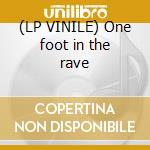 (LP VINILE) One foot in the rave cd