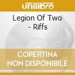 Legion Of Two - Riffs cd