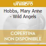 Hobbs, Mary Anne - Wild Angels cd