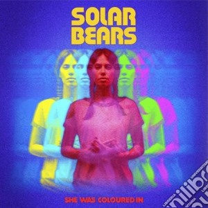 Solar Bears - She Was Coloured In cd musicale di Bears Solar