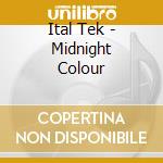 Ital Tek - Midnight Colour cd musicale di Tek Ital