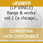 (LP VINILE) Bangs & works vol.1 (a chicago footwork cd