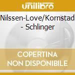 Nilssen-Love/Kornstad - Schlinger