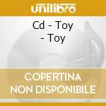 Cd - Toy - Toy cd musicale di TOY