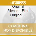 Original Silence - First Original Silence cd