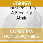 Lindstr?M - It's A Feedelity Affair cd