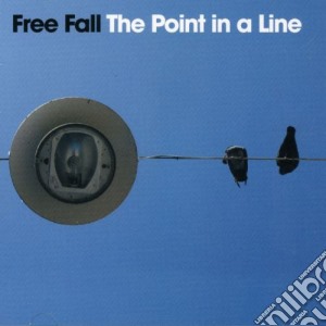 Free Fall - The Point In A Line cd musicale di Free Fall