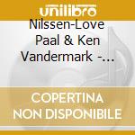 Nilssen-Love Paal & Ken Vandermark - Chicago Volume cd