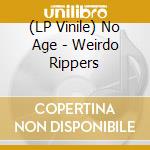 (LP Vinile) No Age - Weirdo Rippers vinile