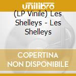 (LP Vinile) Les Shelleys - Les Shelleys vinile