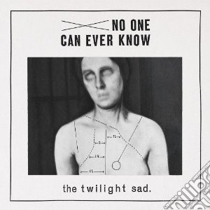 Twilight Sad (The) - No One Can Ever Know cd musicale di The Twilight sad