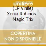 (LP Vinile) Xenia Rubinos - Magic Trix lp vinile di Xenia Rubinos