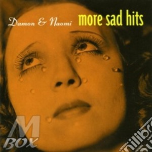 Damon & Naomi - More Sad Hits cd musicale di DAMON & NAOMI