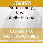 Montgomery, Roy - Audiotherapy cd