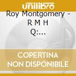 Roy Montgomery - R M H Q: Headquarters (4 Lp)