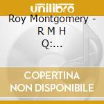 Roy Montgomery - R M H Q: Headquarters (4 Cd) cd