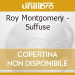 Roy Montgomery - Suffuse cd