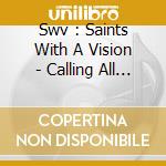Swv : Saints With A Vision - Calling All Saints cd
