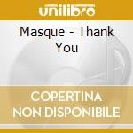 Masque - Thank You cd musicale di Masque
