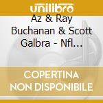Az & Ray Buchanan & Scott Galbra - Nfl Jams cd