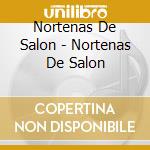 Nortenas De Salon - Nortenas De Salon cd