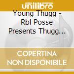 Young Thugg - Rbl Posse Presents Thugg Livin cd musicale di Young Thugg