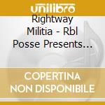 Rightway Militia - Rbl Posse Presents Malitia Muzik (2 Cd) cd musicale