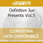 Definitive Jux Presents Vol.5 cd musicale di Terminal Video