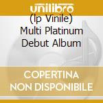 (lp Vinile) Multi Platinum Debut Album