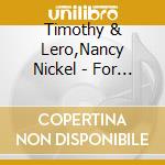 Timothy & Lero,Nancy Nickel - For 2 To Play cd musicale di Timothy & Lero,Nancy Nickel