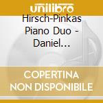 Hirsch-Pinkas Piano Duo - Daniel Pinkham: Piano Music cd musicale di Hirsch