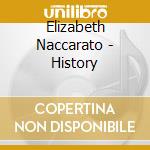 Elizabeth Naccarato - History cd