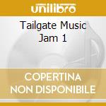 Tailgate Music Jam 1 cd