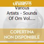 Various Artists - Sounds Of Om Vol. 2 (2 Lp) cd
