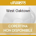 West Oaktown cd