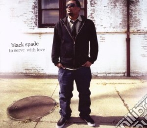 Black Spade - To Serve With Love cd musicale di BLACK SPADE