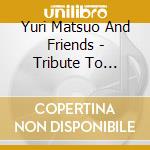 Yuri Matsuo And Friends - Tribute To Miyako cd