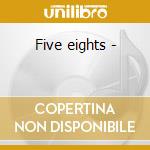 Five eights - cd