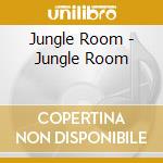 Jungle Room - Jungle Room cd
