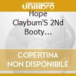Hope Clayburn'S 2Nd Booty Battalion - Report 4 Booty cd
