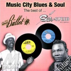 Music City Blues & Soul - The Best Of cd musicale di Artisti Vari