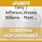 Terry / Jefferson,Wesley Willams - Meet Me In The Cotton Field cd musicale di Terry / Jefferson,Wesley Willams