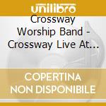 Crossway Worship Band - Crossway Live At Sun cd