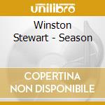 Winston Stewart - Season cd musicale di Winston Stewart