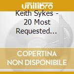 Keith Sykes - 20 Most Requested (Acoustic) cd