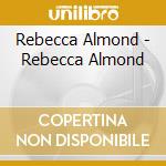 Rebecca Almond - Rebecca Almond cd