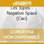 Les Jupes - Negative Space (Can) cd