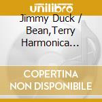 Jimmy Duck / Bean,Terry Harmonica Homes - Twice As Hard cd